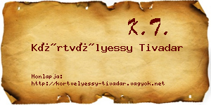 Körtvélyessy Tivadar névjegykártya